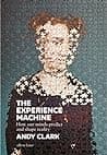 Cover of The Experience Machine by Andy Clark