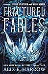 Cover of Fractured Fables by Alix E. Harrow