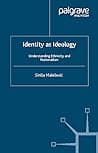 Cover of Identity as Ideology: Understanding Ethnicity and Nationalism by S. Malesevic