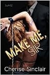 Cover of Make Me, Sir by Cherise Sinclair