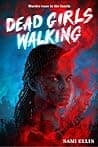 Cover of Dead Girls Walking by Sami Ellis