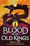 Cover of Blood of the Old Kings by Sung-Il Kim