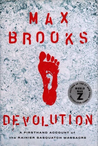 Cover of Devolution: A Firsthand Account of the Rainier Sasquatch Massacre by Max Brooks