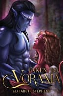 Cover of Taken to Voraxia by Elizabeth Stephens