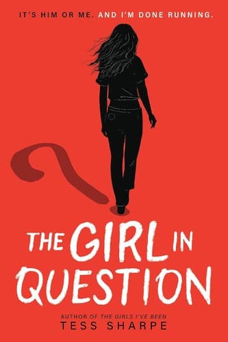 Cover of The Girl in Question by Tess Sharpe