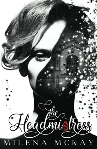 Cover of The Headmistress by Milena McKay