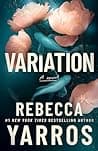Cover of Variation: A Novel by Rebecca Yarros