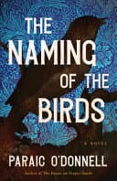 Cover of The Naming of the Birds by Paraic O'Donnell