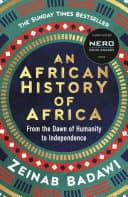 Cover of An African History of Africa: From the Dawn of Humanity to Independence by Zeinab Badawi