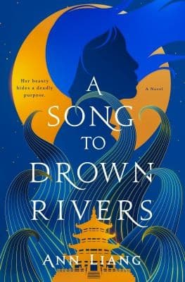 Cover of A Song to Drown Rivers by Ann Liang