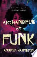 Cover of Archangels of Funk by Andrea Hairston