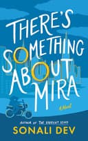 Cover of There's Something About Mira by Sonali Dev
