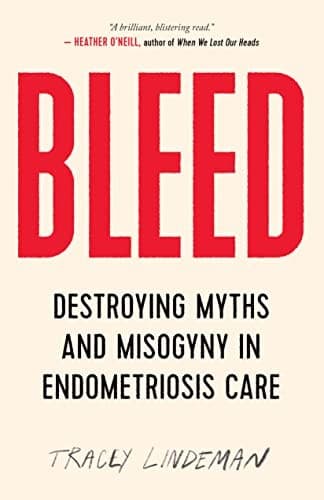 Cover of Bleed: Destroying Myths and Misogyny in Endometriosis Care
