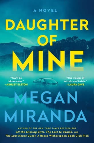 Cover of Daughter of Mine by Megan Miranda