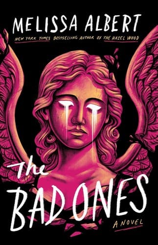 Cover of The Bad Ones by Melissa Albert