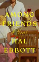 Cover of Among Friends by Hal Ebbott