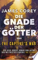 Cover of Die Gnade der Götter – The Captive’s War by James S. A. Corey