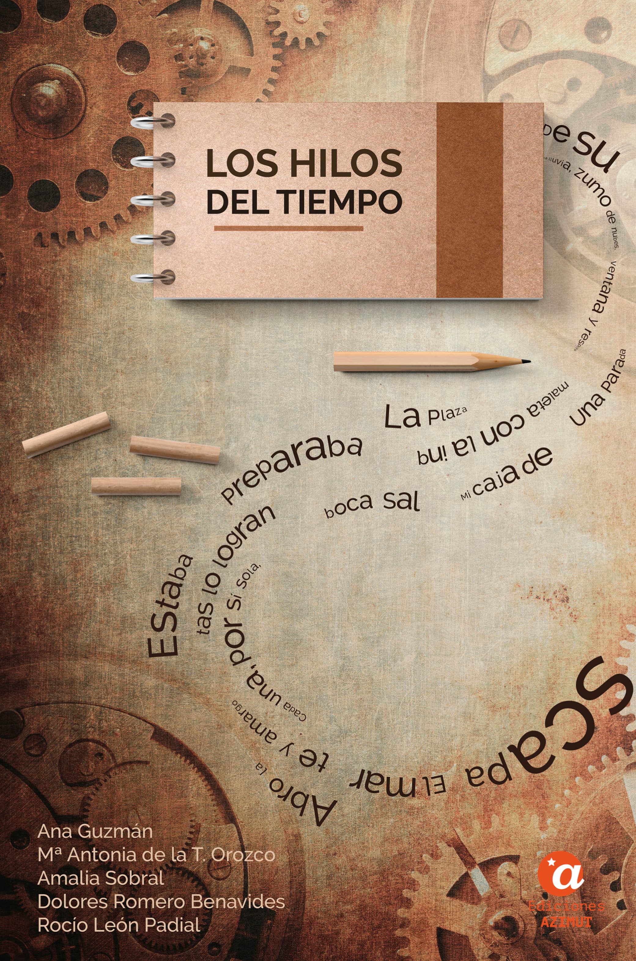 Cover of Los hilos del tiempo by Ana Guzmán, Dolores Romero, Mª Antonia de la Torre, Amalia Sobral, Rocío León Padial