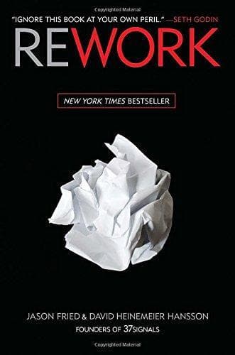 Cover of ReWork: Change the Way You Work Forever by Jason Fried