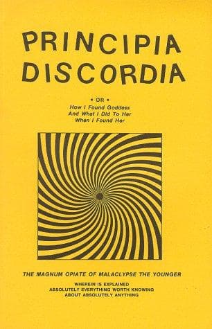 Cover of Principia Discordia ● Or ● How I Found Goddess and What I Did to Her When I Found Her: The Magnum Opiate of Malaclypse the Younger by Gregory Hill
