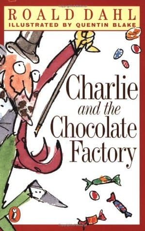 Cover of Charlie and The Chocolate Factory by Quentin Blake
