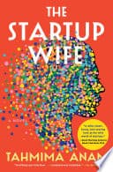 Cover of The Startup Wife by Tahmima Anam