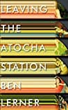 Cover of Leaving the Atocha Station by Ben Lerner