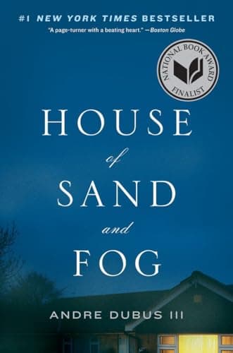Cover of House of Sand and Fog by Andre Dubus III