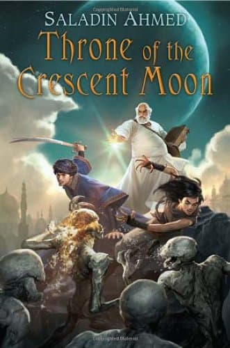 Cover of Throne of the Crescent Moon by Saladin Ahmed