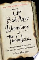 Cover of The Bad-Ass Librarians of Timbuktu by Joshua Hammer