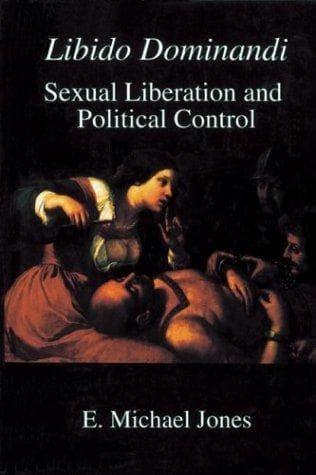 Cover of Libido dominandi by E. Michael Jones