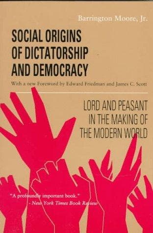 Cover of Social Origins of Dictatorship and Democracy: Lord and Peasant in the Making of the Modern World by James C. Scott