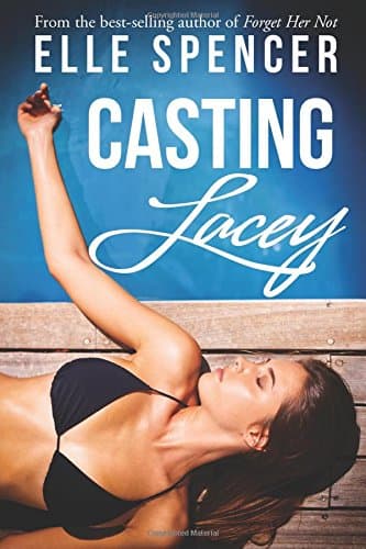 Cover of Casting Lacey by Elle Spencer