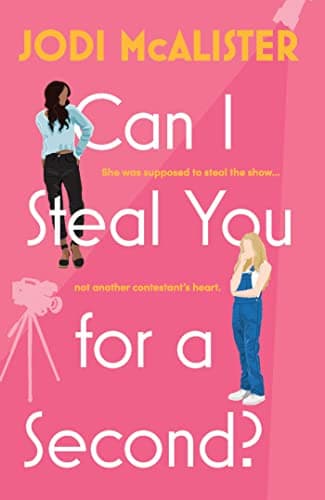 Cover of Can I Steal You for a Second? by Jodi McAlister
