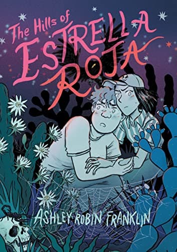 Cover of The Hills of Estrella Roja by Ashley Robin Franklin