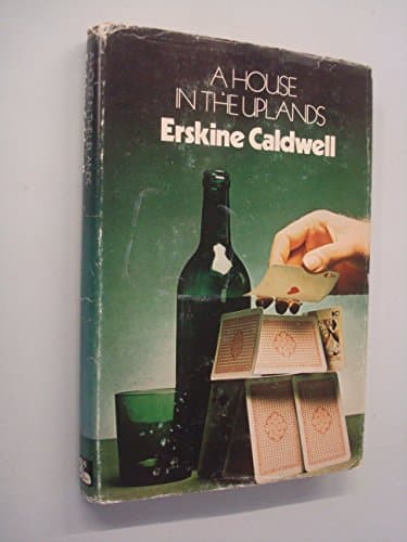 Cover of A House in the Uplands by Erskine Caldwell
