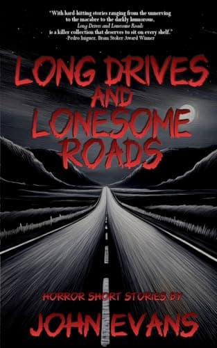 Cover of Long Drives & Lonesome Roads by John Evans