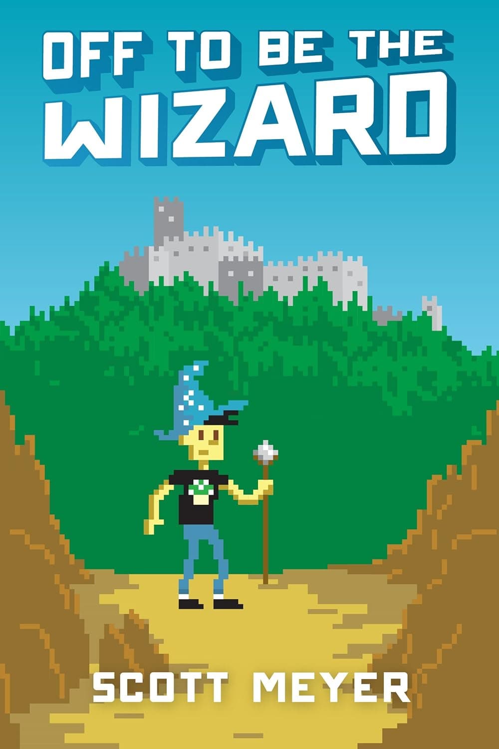 Cover of Off to Be the Wizard by Scott Meyer