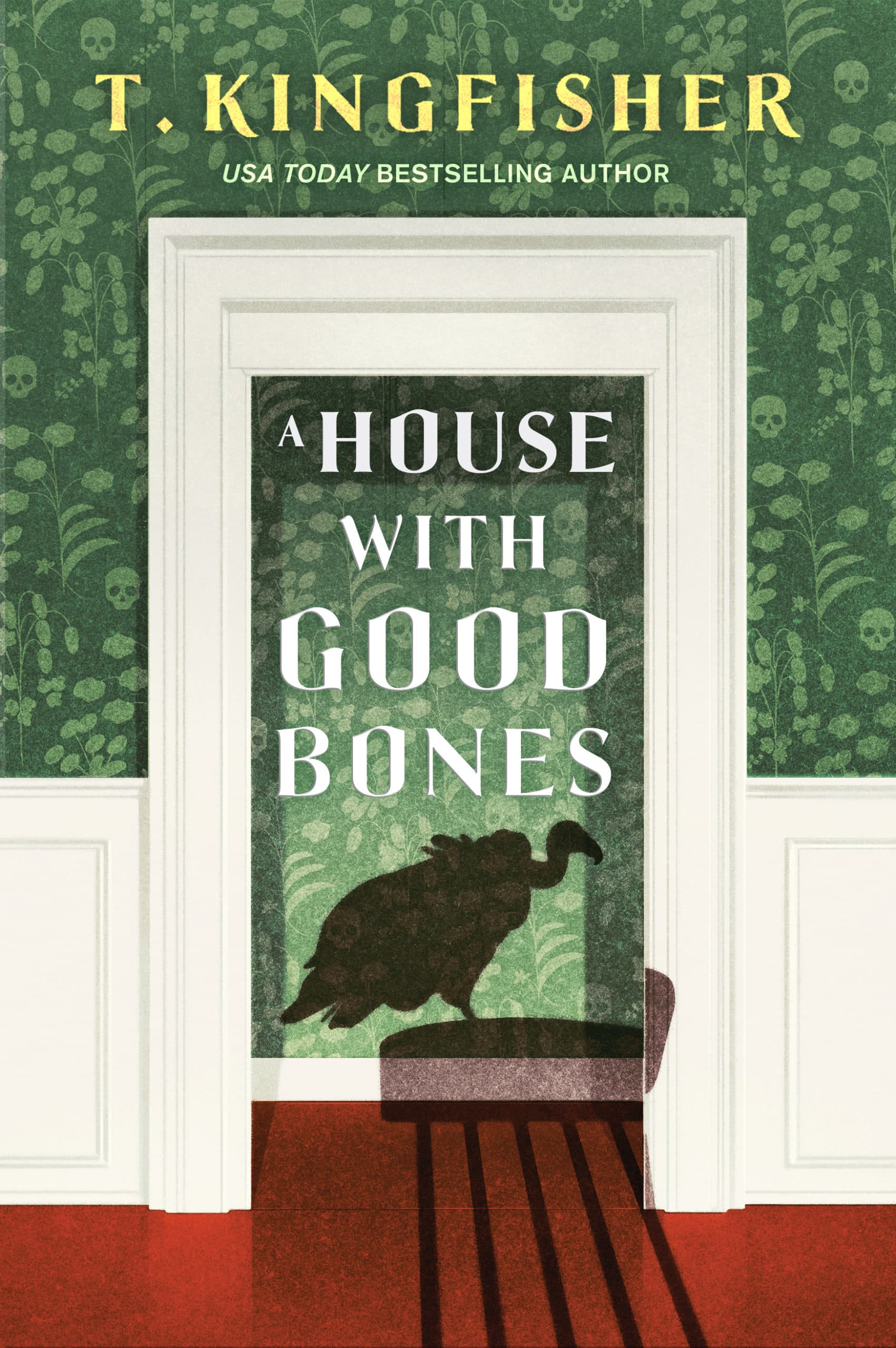 Cover of A House With Good Bones by T. Kingfisher