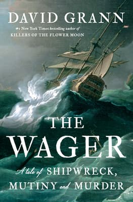 Cover of The Wager: A Tale of Shipwreck, Mutiny and Murder by David Grann
