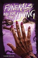 Cover of Funerals Are for the Living by Sami Ellis