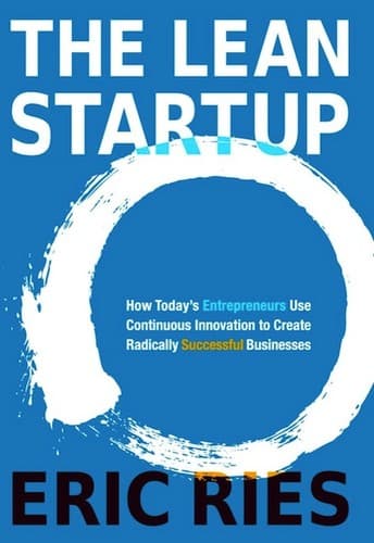 Cover of The Lean Startup: How Today's Entrepreneurs Use Continuous Innovation to Create Radically Successful Businesses by Eric Ries