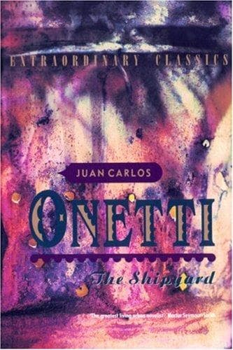 Cover of The Shipyard by Juan Carlos Onetti