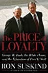 Cover of The Price of Loyalty: George W. Bush, the White House, and the Education of Paul O'Neill by Ron Suskind