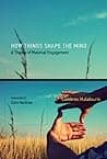 Cover of How Things Shape the Mind: A Theory of Material Engagement by Lambros Malafouris