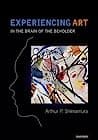 Cover of Experiencing Art: In the Brain of the Beholder by Arthur P. Shimamura