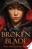 Cover of A Broken Blade by Melissa Blair