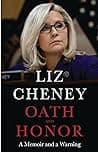 Cover of Oath and Honor: A Memoir and a Warning by Liz Cheney