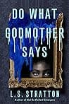 Cover of Do What Godmother Says by L.S. Stratton