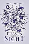 Cover of Beasts Made of Night by Tochi Onyebuchi